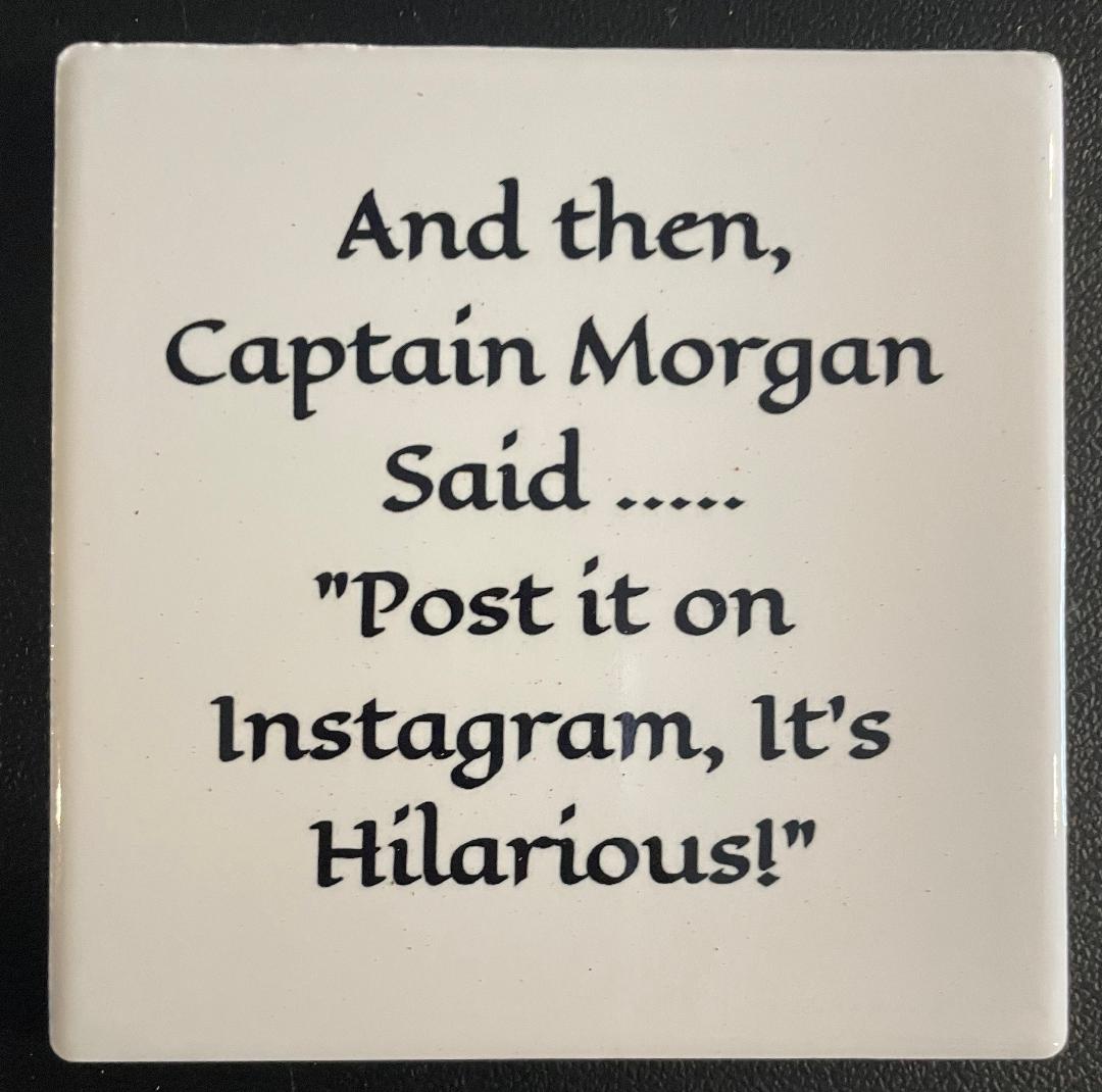 Funny Saying Coaster Captain Morgan