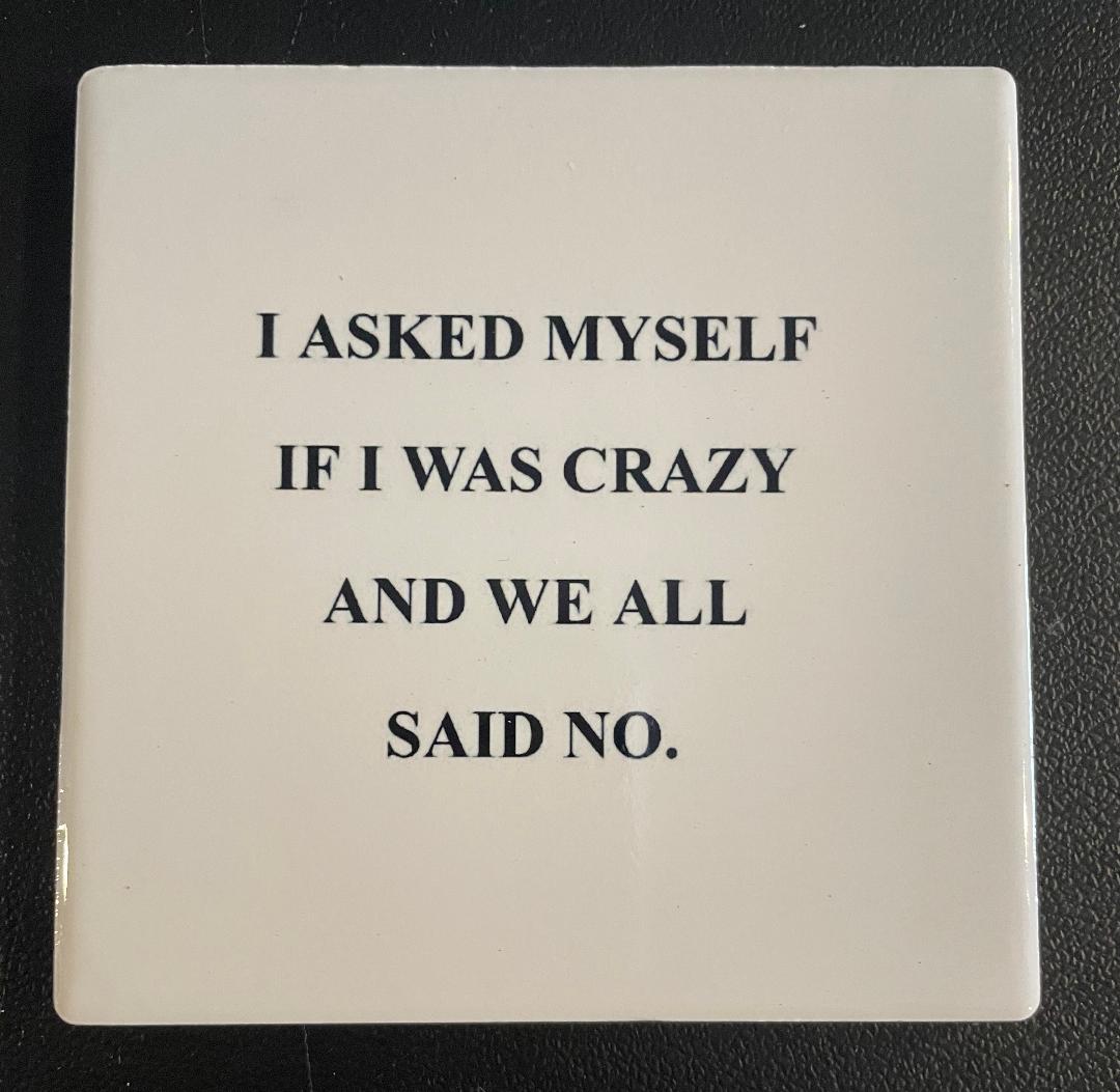 Funny Saying Coaster Crazy