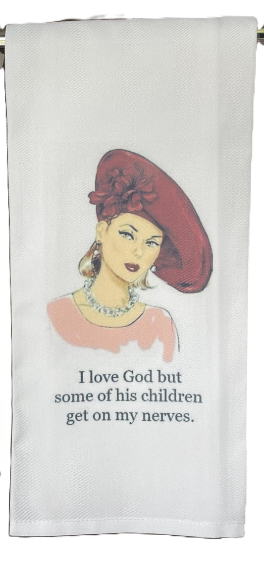 I love God but Tea Towel