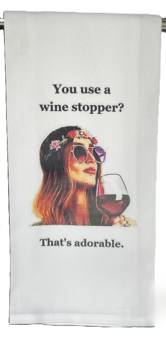 You use a Wine Stopper? Tea Towel
