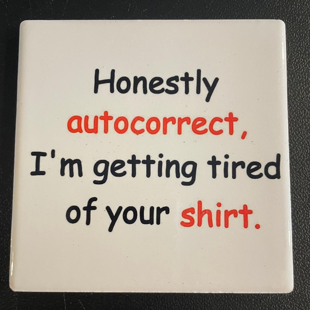 Funny Saying Coaster Autocorrect
