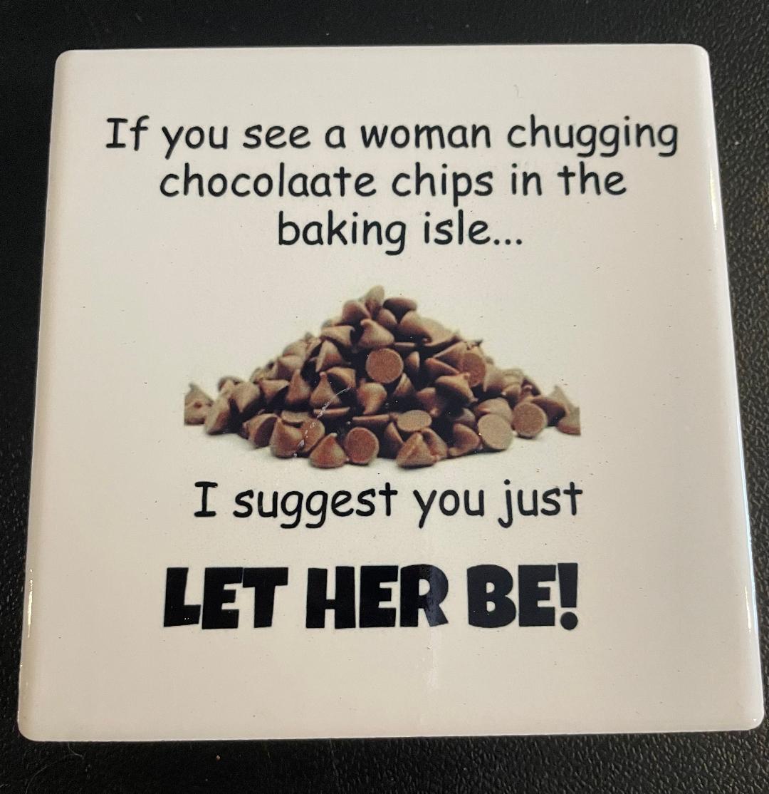 Funny Saying Coaster Let her be!