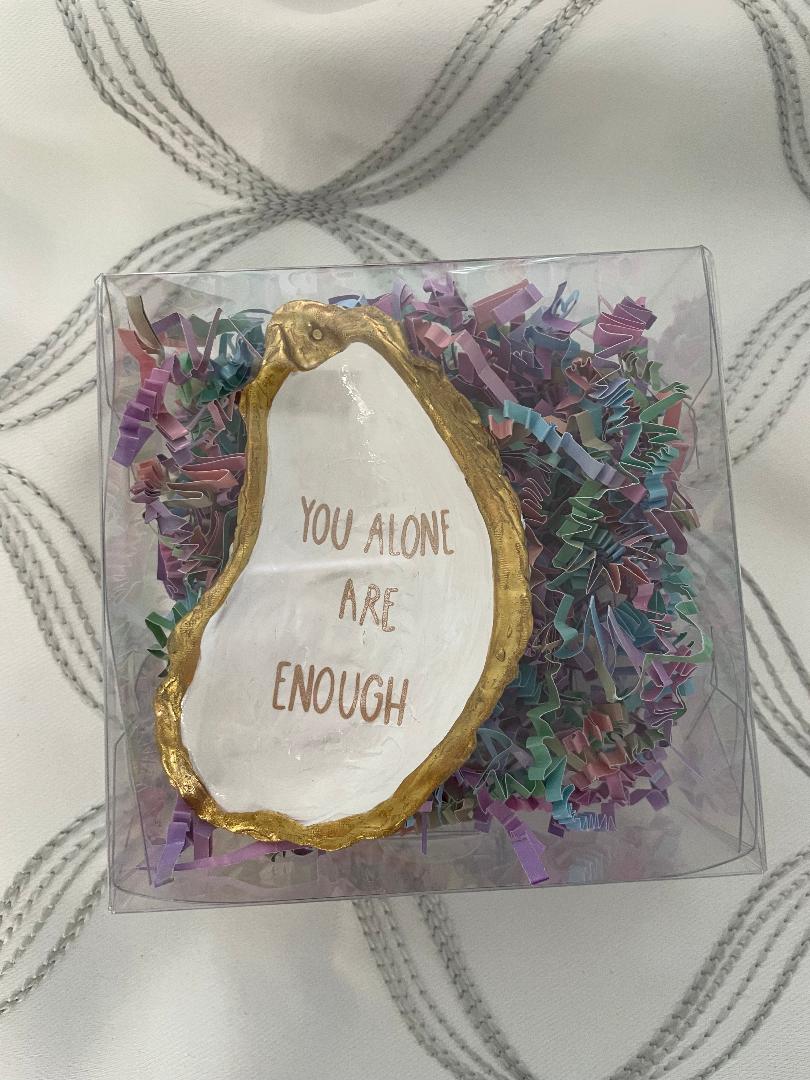 Inspirational Shell You Alone Are Enough