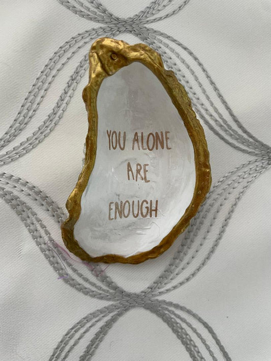 Inspirational Shell You Alone Are Enough