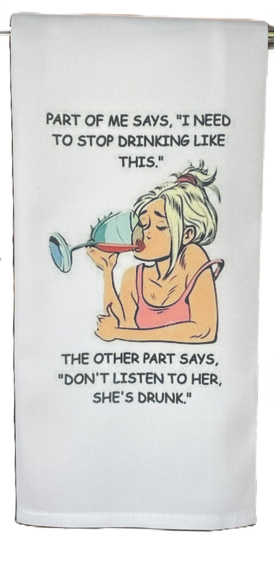 Don't Listen to her Tea Towel
