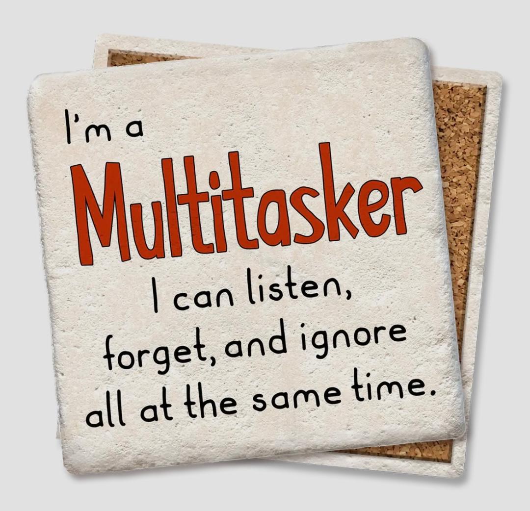 Fun Saying Coasters Multitasker