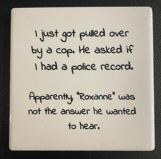 Funny Saying Coaster Roxanne