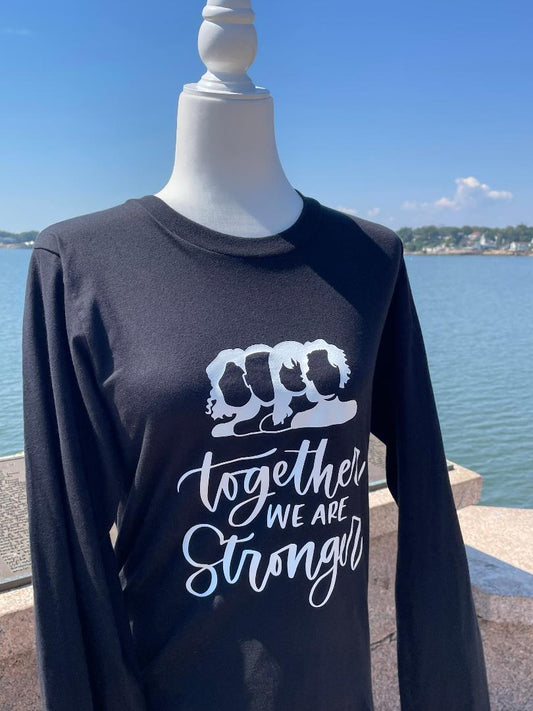 Long Sleeve T-Shirt Together we are Stronger