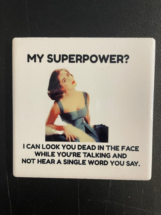 Funny Saying Coasters  My Superpower