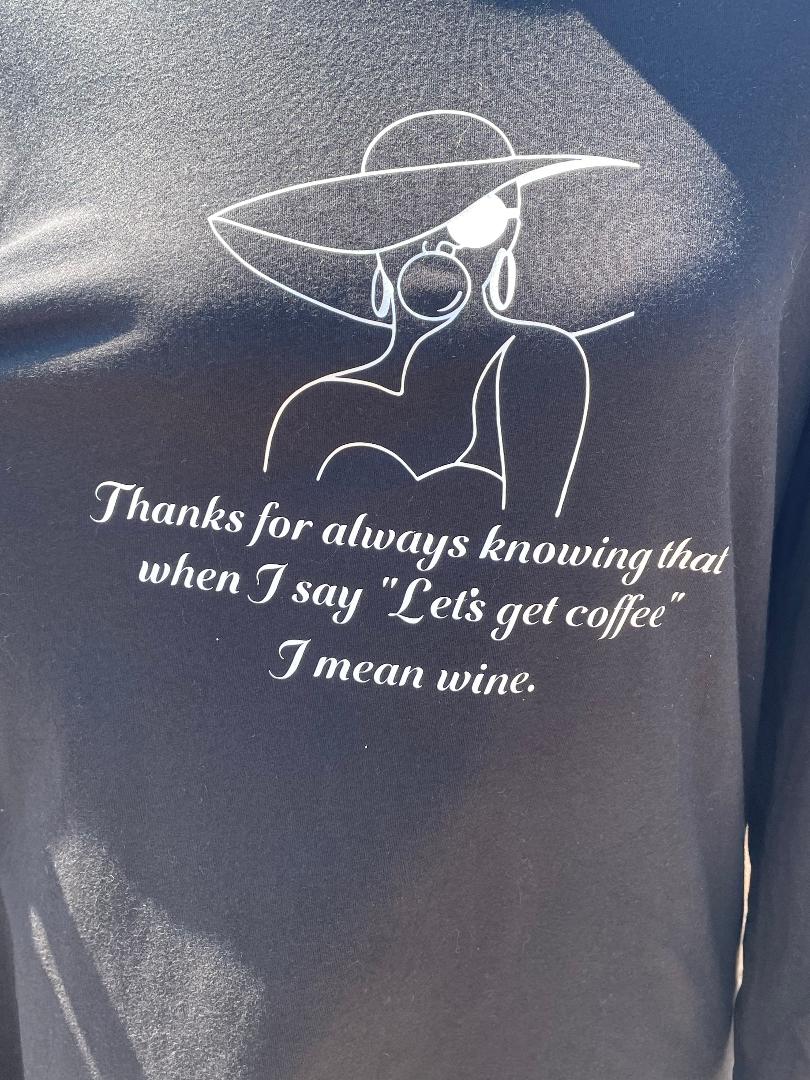 Long Sleeve T-Shirt Coffee Means Wine